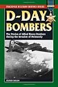 D-Day bombers : the stories of Allied heavy bombers during the invasion of Normandy
