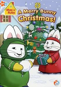 http://www.amazon.com/Max-Ruby-Merry-Bunny-Christmas/dp/B000RZIGWM/