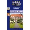 Kleine Hotels mit Charme - Deutschland: Von unabh�ngigen Testern gepr�ft und empfohlen: 330 Hotels