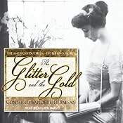 The Glitter and the Gold: The American Duchess - In Her Own Words | [Consuelo Vanderbilt Balsan]