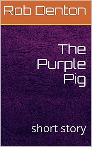 The Purple Pig: short story