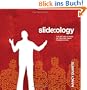 Slide:ology: The Art and Science of Creating Great Presentations