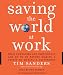 Saving the World at Work: What Companies and Individuals Can Do to Go Beyond Making a Profit to Making a Difference (Audio CD)