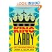 King Larry: The Life and Ruins of a Billionaire Genius