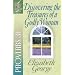 Discovering the Treasures of a Godly Woman: Proverbs 31 (Woman After God's Own Heart)
