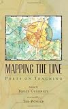 Mapping the Line: Poets on Teaching