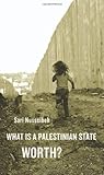 What is a Palestinian state worth?