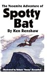 The Yosemite Adventure of Spotty Bat