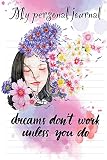 Journal: Journal Notebook: My Personal Journal (Creative Journal To Write In With Prompts Journals) (Creative Journal Writing For Teens Or Adults Men Women Journal)