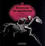 HISTOIRES DE SQUELETTES