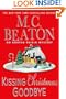 Kissing Christmas Goodbye (Agatha Raisin Mysteries, No. 18)