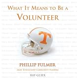 What It Means to be a Volunteer (What It Means to Be ...)