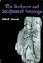 The Sculpture and Sculptors of Yazilikaya