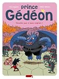 Prince G�d�on, Tome 2 : Touche pas � mon exploit !