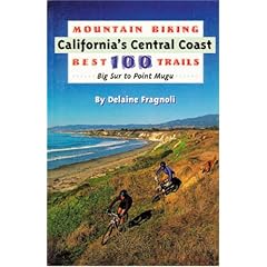 Mountain Biking California's Central Coast Best 100 Trails