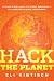 Hack the Planet: Science's Best Hope - or Worst Nightmare - for Averting Climate Catastrophe Image of Hack the Planet: Science's Best Hope - or Worst Nightmare - for Averting Climate Catastrophe