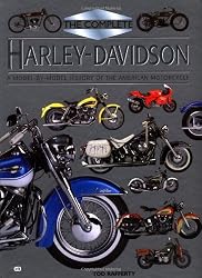 The Complete Harley Davidson: A Model-by-Model History of the American Motorcycle