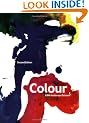 Colour: How to Use Colour in Art and Design