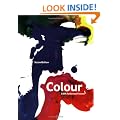 Colour: How to Use Colour in Art and Design