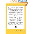 A Critical Dictionary Of English Literature And British And American Authors Living And Deceased V1: From The Earliest Accounts To The Middle Of The Nineteenth Century Abb To Duf Part Two