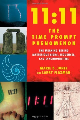 11:11 the Time Prompt Phenomenon: The Meaning Behind Mysterious Signs, Sequences, and Synchronicities