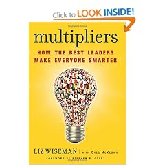 Multipliers: How the Best Leaders Make Everyone Smarter