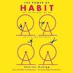 The Power of Habit: Why We Do What We Do in Life and Business | Charles Duhigg