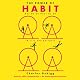 The Power of Habit: Why We Do What We Do in Life and Business