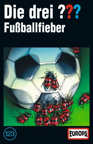 Die drei Fragezeichen - Folge 123: Fußballfieber [Musikkassette]