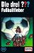 Die drei Fragezeichen - Folge 123: Fußballfieber [Musikkassette]