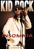 Kid Rock: Insomnia Unauthorized