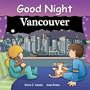 Good Night Vancouver (Good Night Our World series)