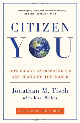 Citizen You: How Social Entrepreneurs Are Changing the World