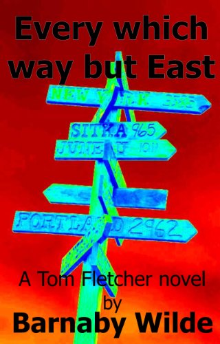 Every which way but East (The Tom Fletcher novels)