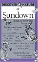 Discover Nature at Sundown: Things to Know and Things to Do (Discover Nature Series)
