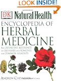 Encyclopedia of Herbal Medicine: The Definitive Home Reference Guide to 550 Key Herbs with all their Uses as Remedies for...