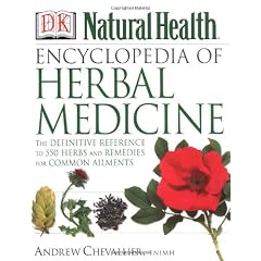 Encyclopedia of Herbal Medicine (DK Natural Health)