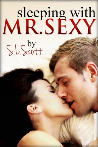 Sleeping with Mr. Sexy by S. L. Scott