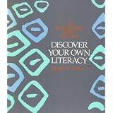Discover Your Own Literacy (The Reading / Writing Teacher's Companion) ~ Donald H. Graves