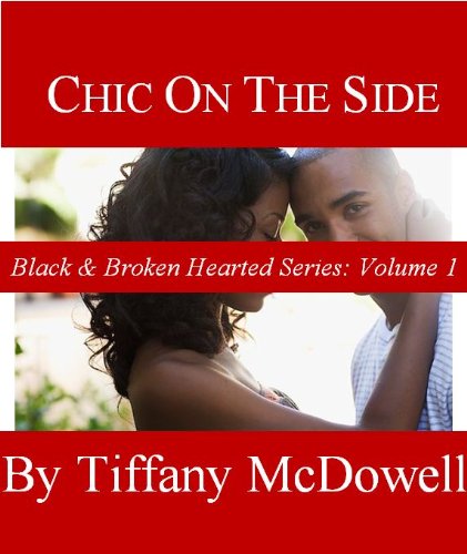 Chic On The Side (Black & Broken Hearted Series Book 1)