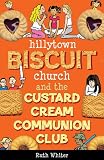 Hillytown Biscuit Church and the Custard Cream Communion Club