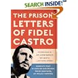 The Prison Letters of Fidel Castro by Fidel Castro, Luis Conte Aguero, and Ann Louise Bardach