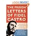 The Prison Letters of Fidel Castro