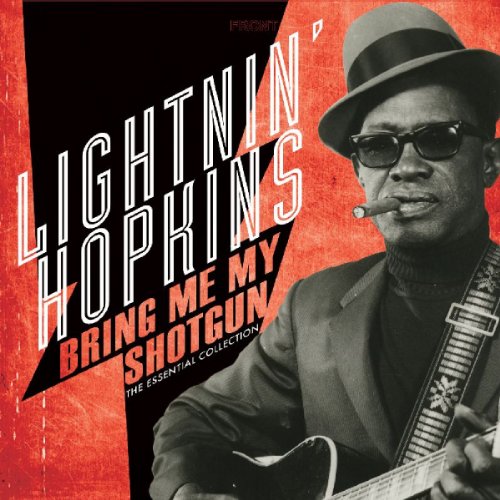 Album Art for Bring Me My Shotgun - The Essential Collection by Lightnin Hopkins