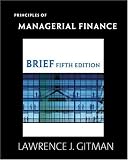 Principles of Managerial Finance, Brief (5th Edition)
