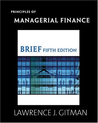 Principles of Managerial Finance, Brief (5th Edition)