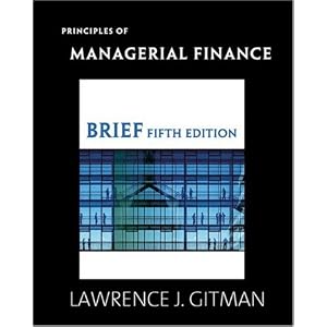 Principles of Managerial Finance, Brief (5th Edition)