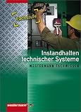 Neue Berufe - Instandhalten technischer Systeme - Fachstufe - Michael Dzieia, Dieter Jagla, J&uuml;rgen Kaese