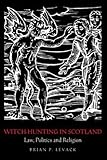 ISBN 9780415399432 product image for Witch-Hunting in Scotland: Law, Politics and Religion | upcitemdb.com