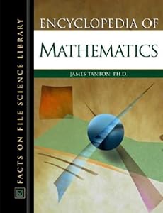 Encyclopedia Of Mathematics James Stuart Tanton